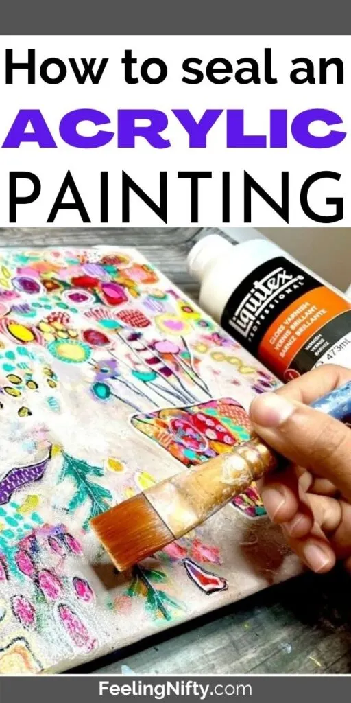 How To Seal An Acrylic Painting Ultimate Guide For Best Results