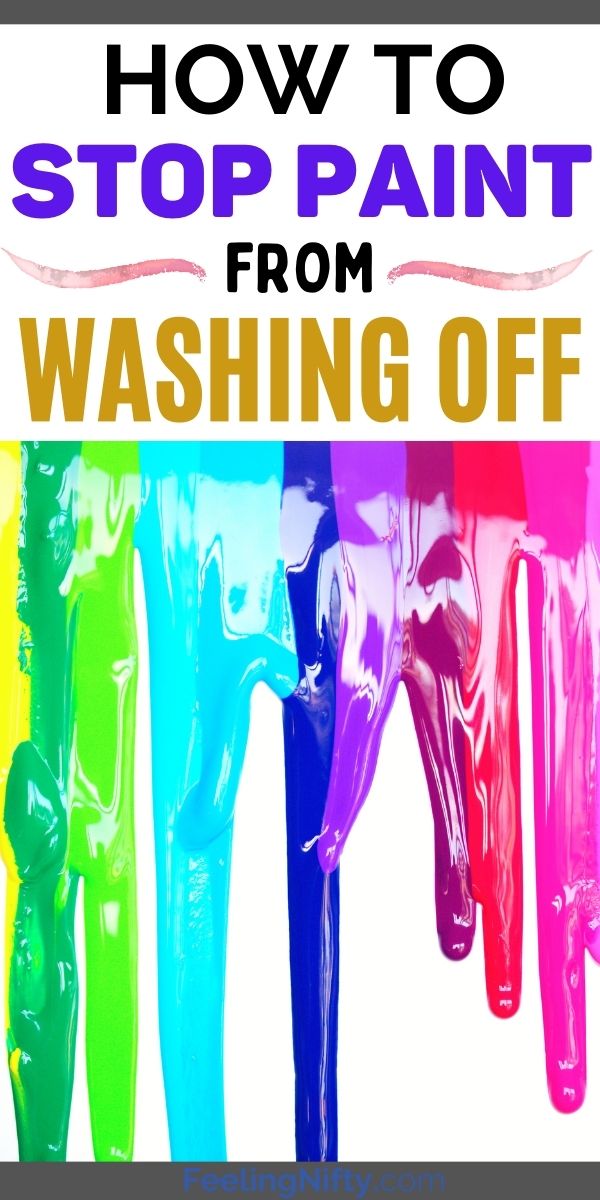 How To Stop Acrylic Paint From Washing Off Objects