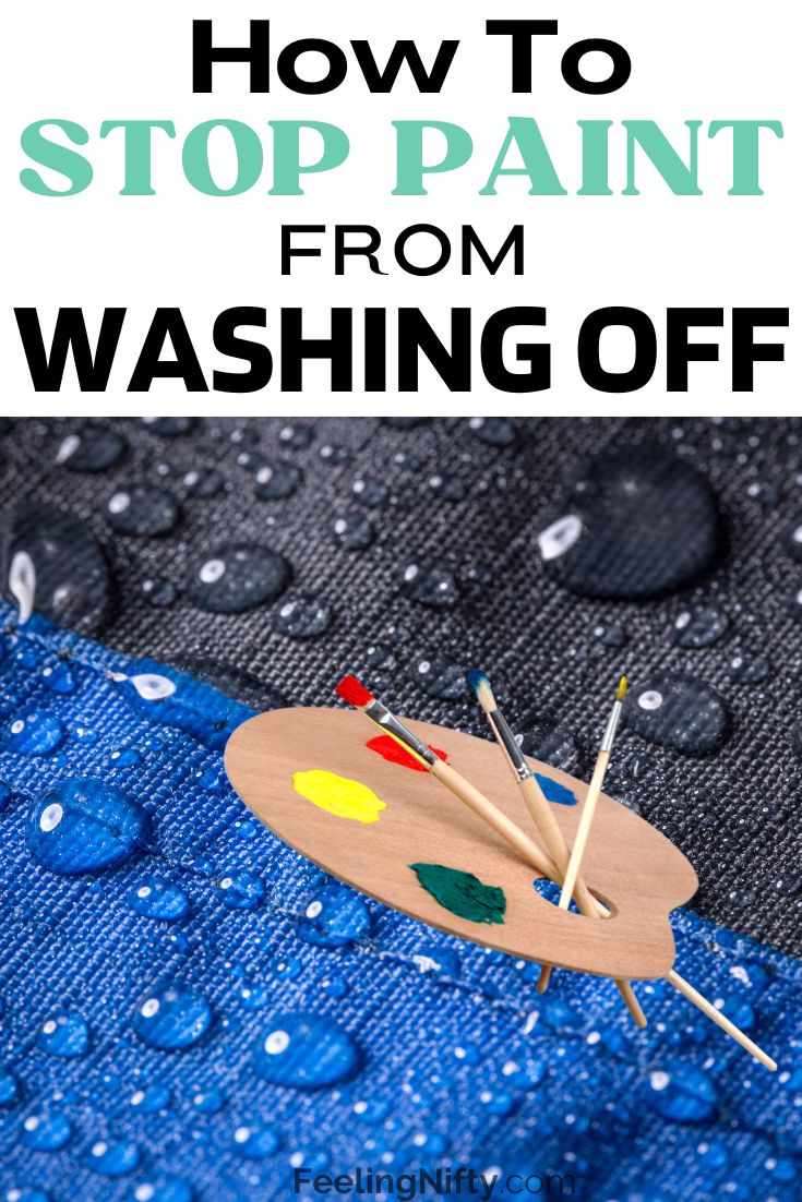 How To Stop Acrylic Paint From Washing Off Objects